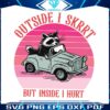 outside-i-skrrt-but-inside-i-hurt-svg