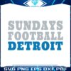 sundays-football-detroit-nfl-team-svg