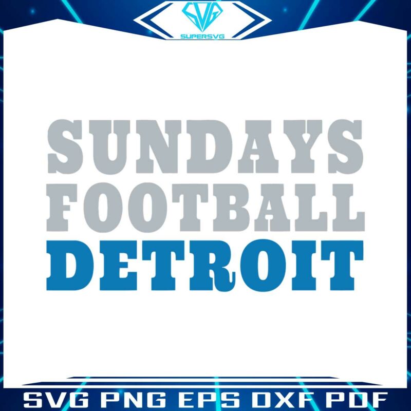 sundays-football-detroit-nfl-team-svg