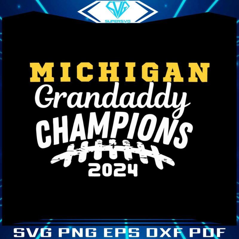 michigan-grandaddy-champions-2024-svg