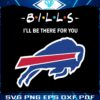 i-will-be-there-for-you-buffalo-bills-svg