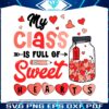 my-class-is-full-of-sweet-hearts-teacher-svg