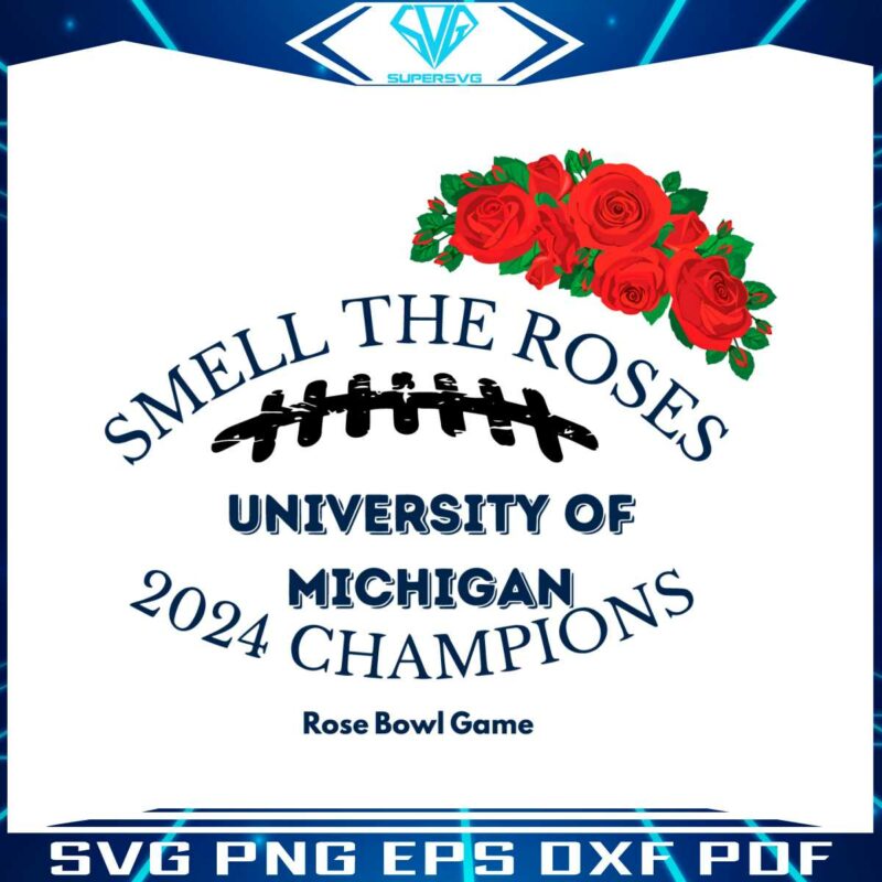 smell-the-roses-university-of-michigan-champions-svg