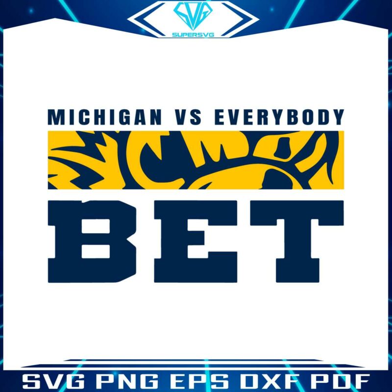 michigan-vs-everybody-bet-svg-digital-download