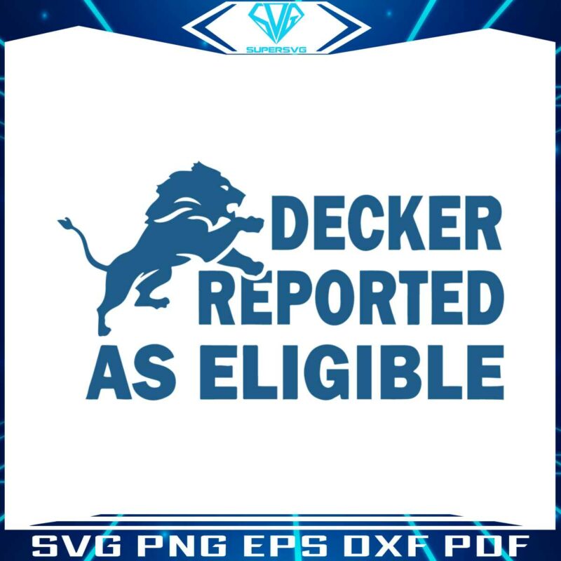 decker-reported-as-eligible-funny-lions-svg
