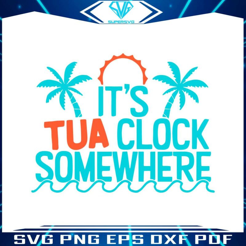 its-tua-clock-somewhere-miami-dolphin-svg