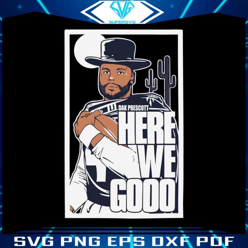 dak-prescott-here-we-go-dallas-cowboys-svg