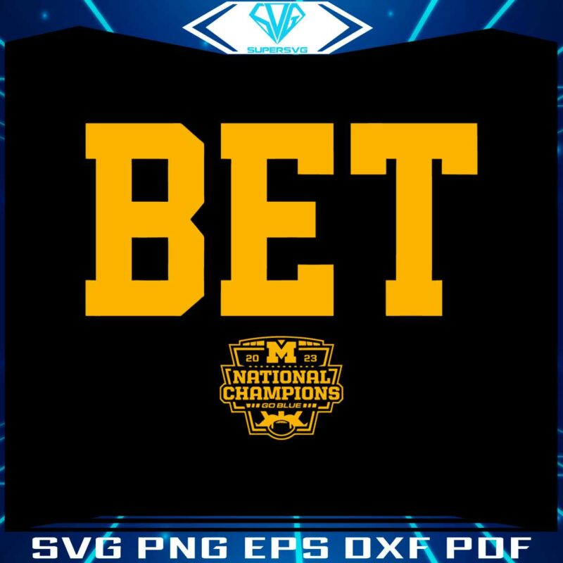 bet-national-champions-michigan-college-football-svg