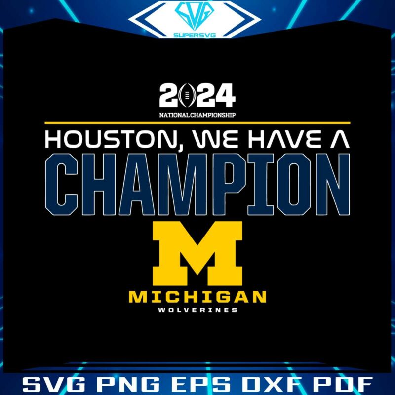 houton-we-have-a-champion-michigan-wolverines-football-svg