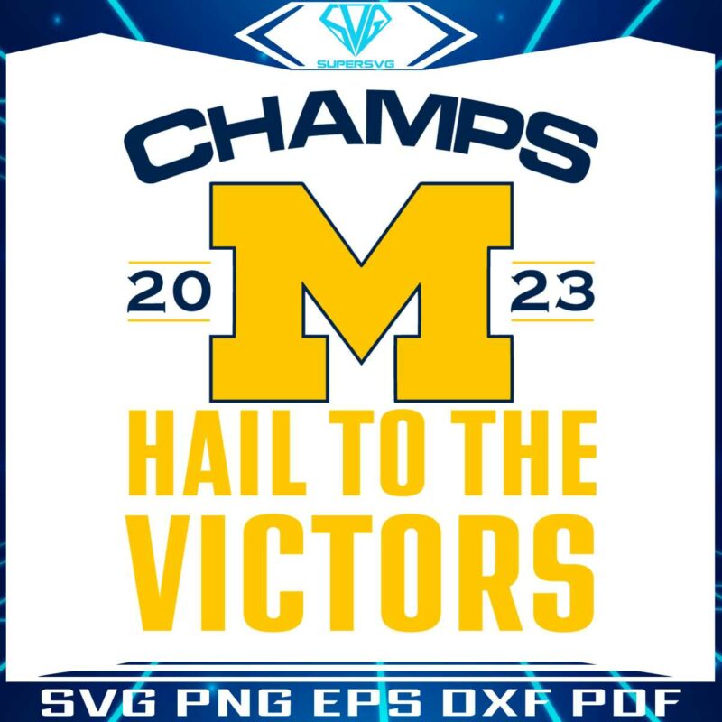 hail-to-the-victors-2023-champs-svg