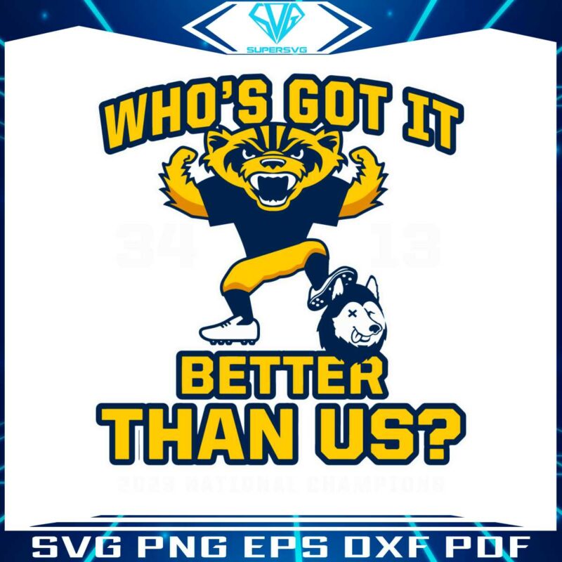 whos-got-it-better-than-us-college-football-svg