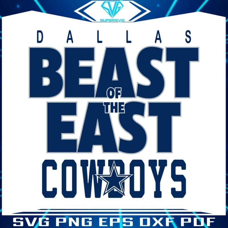 beast-of-the-east-dallas-cowboys-svg-digital-download