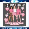 fetch-mean-girl-valentines-i-dont-send-them-svg