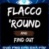 flacco-round-and-find-out-football-svg