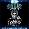 im-a-philadelphia-eagles-fan-till-i-die-svg