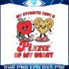 my-students-have-a-pizza-of-my-heart-svg