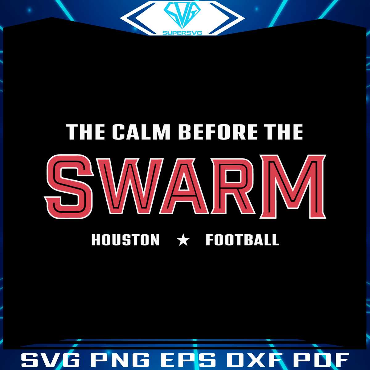 they-calm-before-the-swarm-houston-football-svg