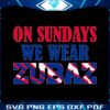on-sundays-we-wear-zubaz-svg