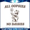 all-oopsies-no-daisies-funny-raccoon-svg