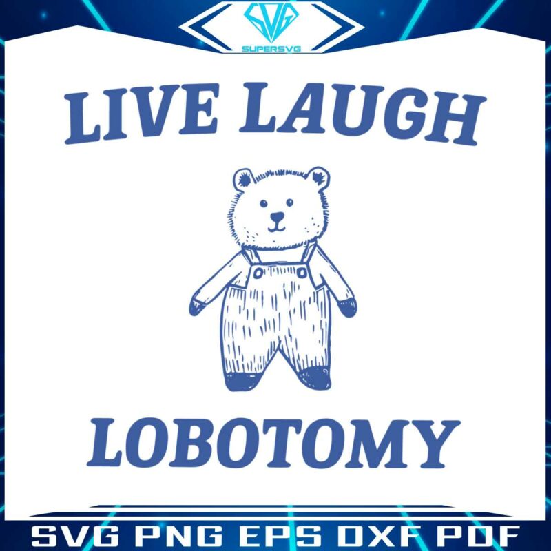 live-laugh-lobotomy-meme-svg