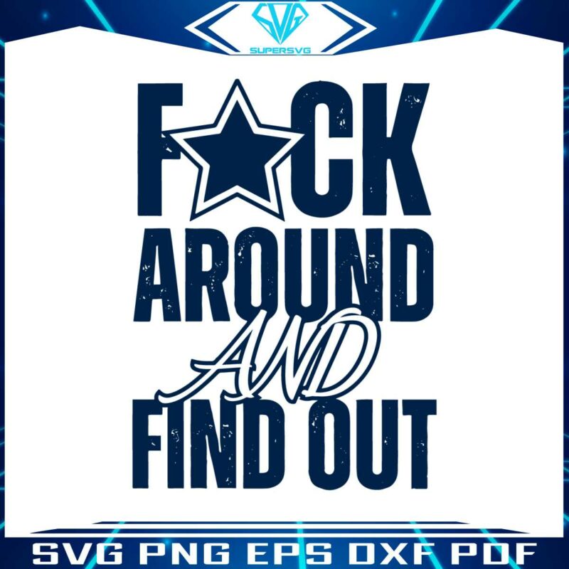fuck-around-and-find-out-dallas-cowboys-svg