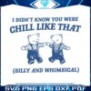 i-didnt-know-you-were-chill-like-that-svg
