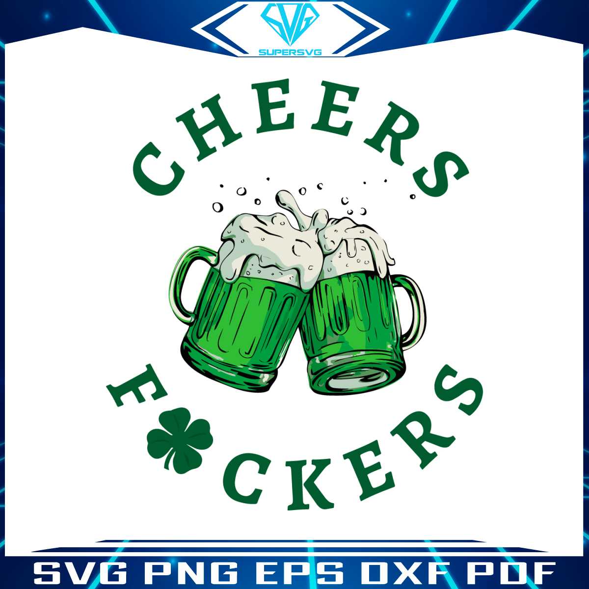 cheers-fuckers-shamrock-beer-svg