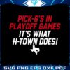 pick-6s-in-playoff-games-its-what-htown-does-svg-digital-download