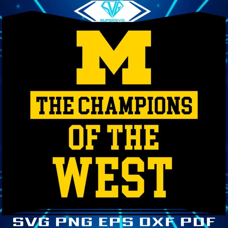 the-champion-of-the-west-michigan-wolverines-svg