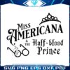 miss-americana-and-the-half-blood-prince-svg