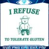 vintage-i-refuse-to-tolerate-gluten-meme-svg