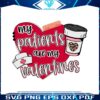 my-patients-are-my-valentines-svg
