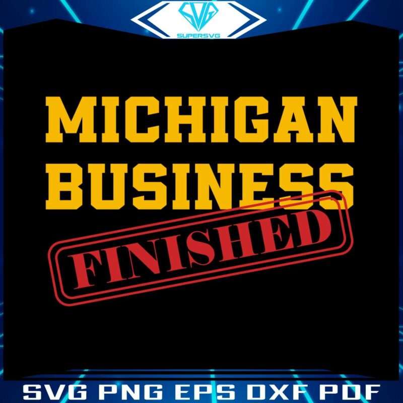 retro-michigan-business-is-finished-svg