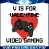 funny-v-is-for-video-games-valentine-png