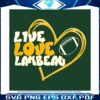 live-love-lambeau-heart-football-svg