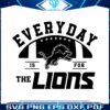 everyday-is-for-the-lions-football-svg