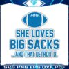 she-loves-big-sacks-and-that-detroit-svg