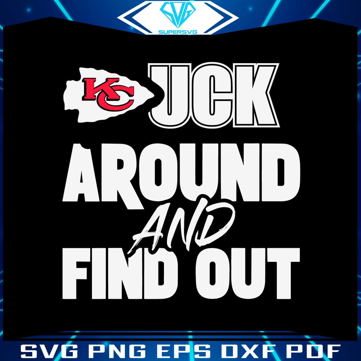 kansas-city-chiefs-fuck-around-and-find-out-svg