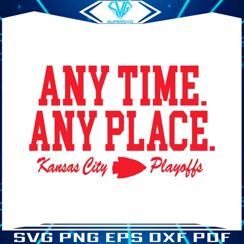 any-time-any-place-kansas-city-playoffs-svg