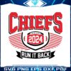 football-chiefs-2024-run-it-back-svg