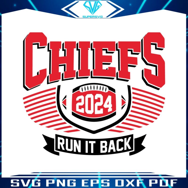 football-chiefs-2024-run-it-back-svg