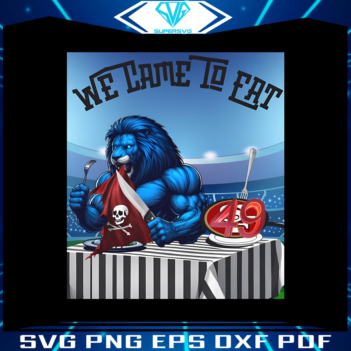 detroit-lions-we-came-to-eat-49ers-png