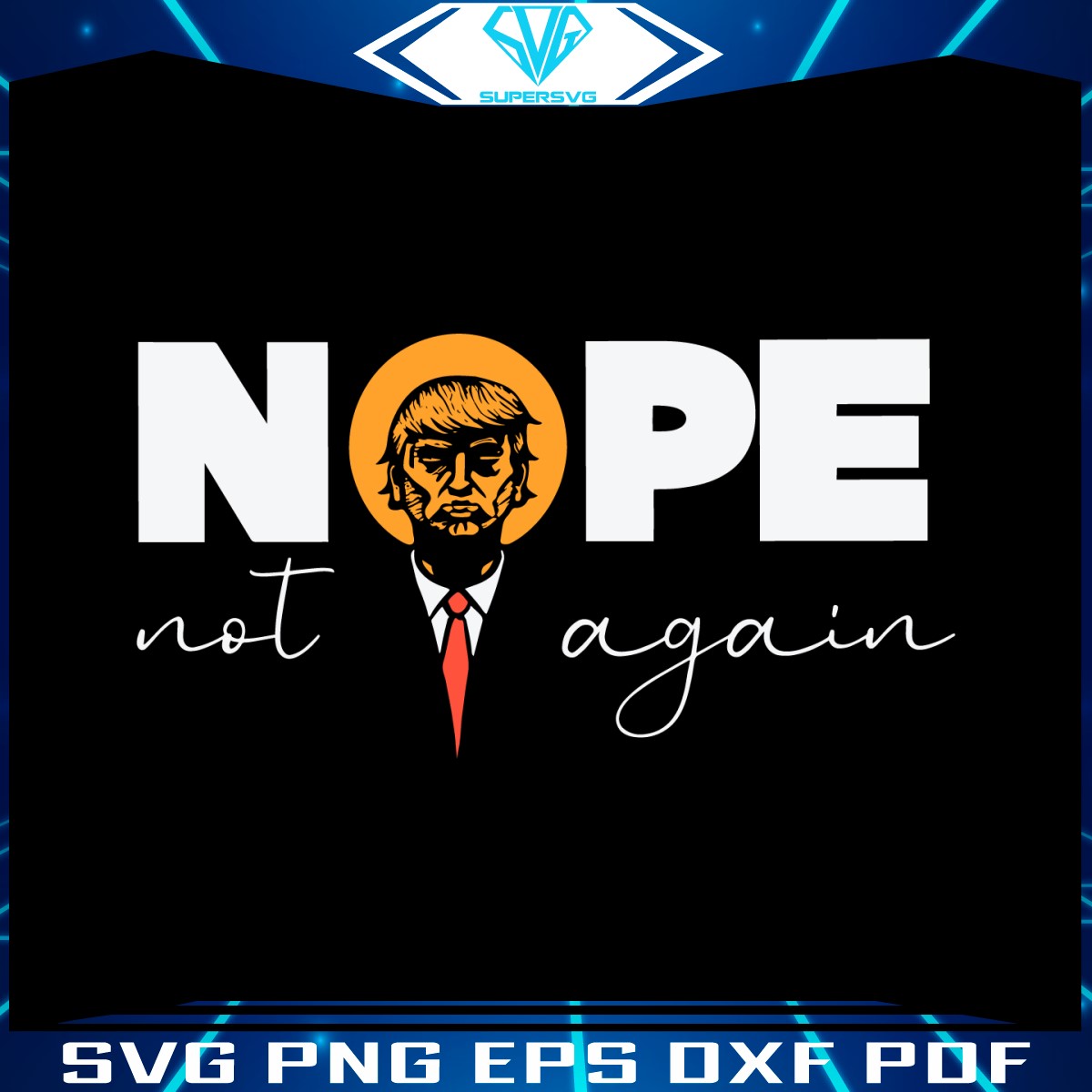 nope-not-again-funny-trump-2024-elections-svg