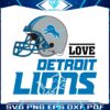love-detroit-lions-helmet-svg