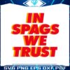 in-spags-we-trust-kansas-city-football-svg