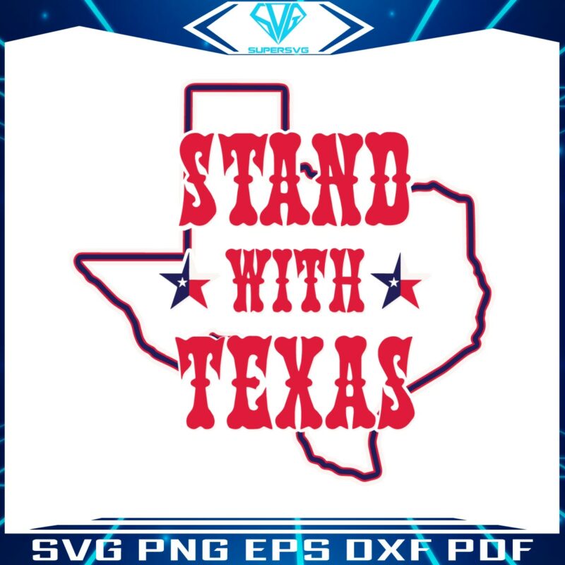 i-stand-with-texas-secure-our-borders-svg