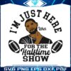 im-just-here-for-the-halftime-show-usher-svg