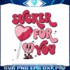 sucker-for-you-candy-heart-valentine-svg