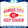 afc-championship-kansas-city-keep-stackin-svg