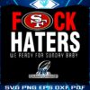 49ers-fuck-haters-we-ready-for-sunday-baby-png